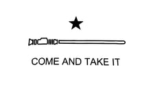 Load image into Gallery viewer, "Come and Take It" Flag